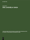 Die Laxdoela Saga: Die Literarische Schöpfung Eines Isländers Des 13. Jahrhunderts By Rolf Heller Cover Image