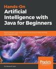 Hands-On Artificial Intelligence with Java for Beginners Cover Image