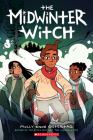 The Midwinter Witch: A Graphic Novel (The Witch Boy Trilogy #3) By Molly Knox Ostertag Cover Image