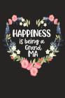 Happiness Is Being a Grand Ma: Cute Mother's Day Gift for Awesome Mom, Nana, Gigi, Mimi By Cute Journals Cover Image