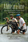 A Mile at a Time: A Father and Son's Inspiring Alzheimer's Journey of Love, Adventure, and Hope Cover Image