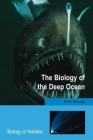 Biology of the Deep Ocean (Biology of Habitats) By Peter Herring Cover Image
