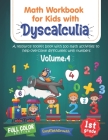 Math Workbook For Kids Withs Dyscalculia. A Resource Toolkit Book with 100 Math Activities to Help Overcome Difficulties with Numbers. Volume 4. Full Cover Image