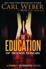 The Education of Nevada Duncan (Family Business) By Carl Weber, C. N. Phillips Cover Image