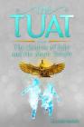 The Tuat Volume 1: The Children of Light and the Magic Temple By Kazembe Olugbala Bediako Cover Image