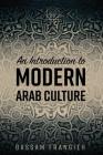 An Introduction to Modern Arab Culture Cover Image