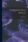 Common Sea-Shells By Josiah Keep Cover Image