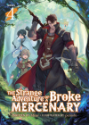 The Strange Adventure of a Broke Mercenary (Light Novel) Vol. 4 By Mine, peroshi (Illustrator) Cover Image