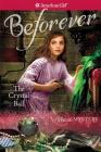 The Crystal Ball: A Rebecca Mystery (American Girl: Beforever) By Jacqueline Greene, Juliana Kolesova (Illustrator) Cover Image