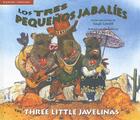 Los Tres Pequenos Jabalies/The Three Little Javelinas By Susan Lowell Cover Image