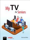 My TV for Seniors (My...) By Michael Miller Cover Image