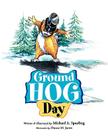 Ground Hog Day By Michael Spurling Cover Image