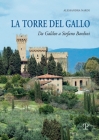 La Torre del Gallo: Da Galileo a Stefano Bardini By Alessandra Nardi Cover Image