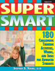 Super Smart: 180 Challenging Thinking Activities, Words, and Ideas for Advanced Students (Grades 4-10) Cover Image