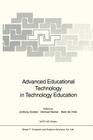 Advanced Educational Technology in Technology Education (NATO Asi Subseries F: #109) By Anthony Gordon (Editor), Michael Hacker (Editor), Marc De Vries (Editor) Cover Image
