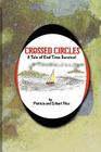 Crossed Circles: A Tale of End Time Survival By Patricia Hice, Gilbert Hice Cover Image