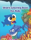 Shark Coloring Book For Kids: A Cute Shark Coloring Book For Kids With Fun! By Raqeeb Publishing Zone Cover Image