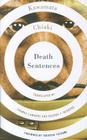 Death Sentences By Kawamata Chiaki, Thomas Lamarre (Translated by), Kazuko Y. Behrens (Translated by) Cover Image