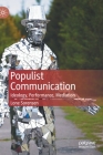 Populist Communication: Ideology, Performance, Mediation Cover Image