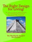 The Right Design for Living!: A List of Great Advantages for Building Beautiful Planned City States! By Mark Revolutionary Twain Jr Cover Image