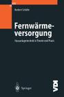 Fernwärmeversorgung: Hausanlagentechnik in Theorie Und PRAXIS (VDI-Buch) Cover Image