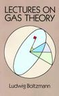 Lectures on Gas Theory (Dover Books on Physics) By Ludwig Boltzmann Cover Image