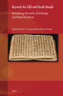 Beyond the Silk and Book Roads: Rethinking Networks of Exchange and Material Culture (Studies on East Asian Religions #11) By Michelle C. Wang (Editor), Ryan Richard Overbey (Editor) Cover Image