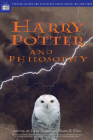Harry Potter and Philosophy: If Aristotle Ran Hogwarts (Popular Culture and Philosophy #9) Cover Image