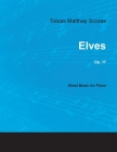 Tobias Matthay Scores - Elves, Op. 17 - Sheet Music for Piano Cover Image