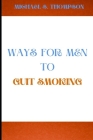 Ways for men to quit smoking Cover Image