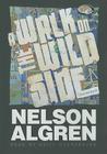 A Walk on the Wild Side By Nelson Algren, Keith Szarabajka (Read by) Cover Image