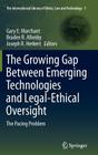The Growing Gap Between Emerging Technologies and Legal-Ethical Oversight: The Pacing Problem (International Library of Ethics #7) Cover Image