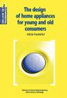 The Design of Home Appliances for Young and Old Consumers (de Nederlandse Monumenten Van Geschiedenis en Kunst. de Prov #2) Cover Image