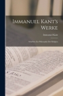 Immanuel Kant's Werke: Schriften Zur Philosophie Der Religion Cover Image