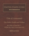United States Code Annotated Title 42 The Public Health and Welfare 2020 Edition §§1395i-3 Chapter 7 - 1395w-101 Part D Volume 8/21 By Jason Lee (Editor), United States Government Cover Image