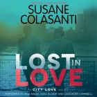 Lost in Love Lib/E (City Love #2) By Susane Colasanti, Andi Arndt (Read by), Tavia Gilbert (Read by) Cover Image