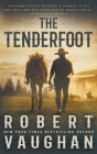 The Tenderfoot: A Classic Western By Robert Vaughan Cover Image