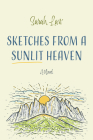 Sketches from a Sunlit Heaven By Sarah Law Cover Image