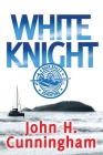 White Knight: A Buck Reilly Adventure By John Harold Cunningham Cover Image