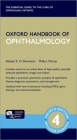 Oxford Handbook of Ophthalmology (Oxford Medical Handbooks) Cover Image