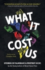 What It Cost Us: Stories of Pandemic & Protest in DC By Shout Mouse Press Young Writers, Candice Iloh (Foreword by) Cover Image
