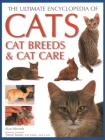Ultimate Encyclopedia of Cats, Cat Breeds and Cat Care By Alan Edwards Cover Image