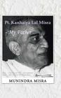 PT. Kanhaiya Lal Misra - My Father Cover Image