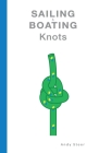 Sailing And Boating Knots By Andy Steer (Illustrator), Andy Steer Cover Image