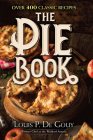 The Pie Book: Over 400 Classic Recipes Cover Image