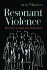 Resonant Violence: Affect, Memory, and Activism in Post-Genocide Societies (Genocide, Political Violence, Human Rights ) Cover Image