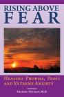 Rising Above Fear: Healing Phobias, Panic and Extreme Anxiety Cover Image