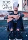 Teens and Vaping By John Allen Cover Image