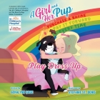 A Girl and Her Pup: Play Dress Up By Geralynn Gage, Stefanie St Denis (Illustrator) Cover Image