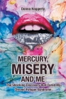 Mercury, Misery, and Me: The Shocking DiscoveryThat Cured My Chronic Fatigue Syndrome By Donna Haggerty Cover Image